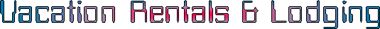 (Vacation Rentals & Lodging)